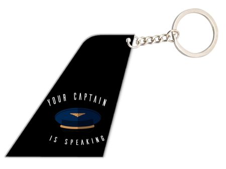 Your Captain Is Speaking Designed Tail Key Chains For Sale